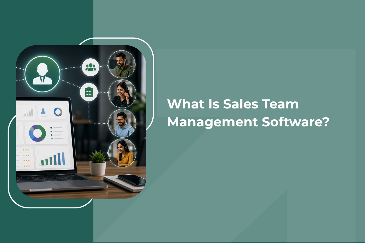 What Is Sales Team Management Software?