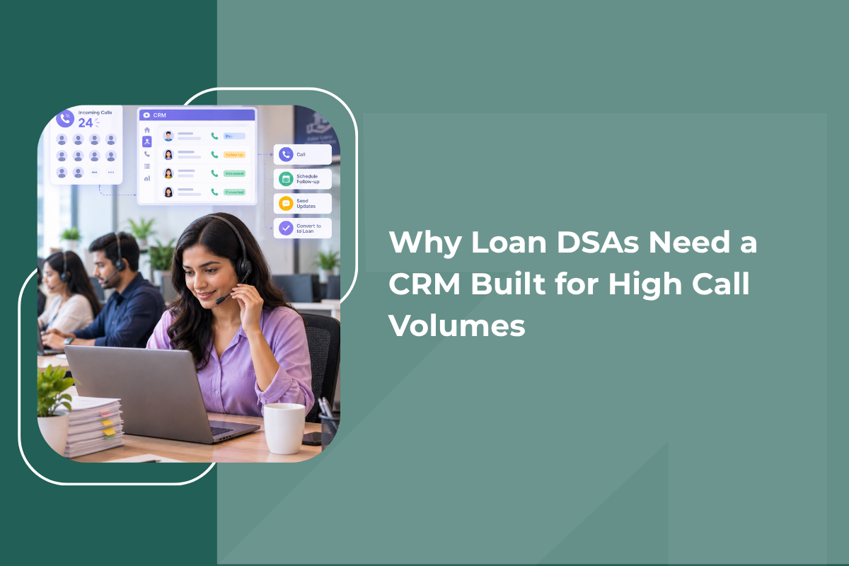 Why Loan DSAs Need a CRM 