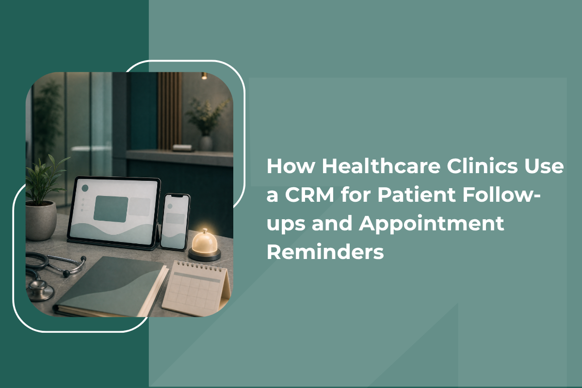 How Healthcare Clinics Use a CRM